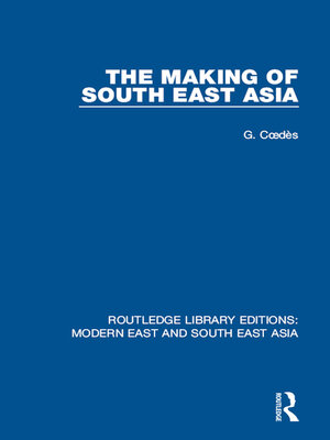 cover image of The Making of South East Asia (RLE Modern East and South East Asia)